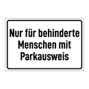 Nur für behinderte Menschen mit Parkausweis