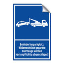 Behindertenparkplatz. Widerrechtlich geparkte Fahrzeuge werden kostenpflichtig abgeschleppt!