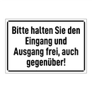 Bitte halten Sie den Eingang und Ausgang frei, auch gegenüber!