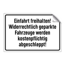 Einfahrt freihalten! Widerrechtlich geparkte Fahrzeuge werden kostenpflichtig abgeschleppt!