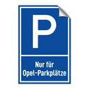 Nur für Opel-Parkplätze
