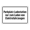 Parkplatz Ladestation nur zum Laden von Elektrofahrzeugen