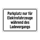 Parkplatz nur für Elektrofahrzeuge während des Ladevorgangs
