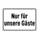 Nur für unsere Gäste