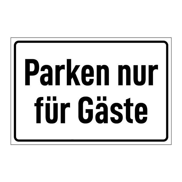 Parken nur für Gäste