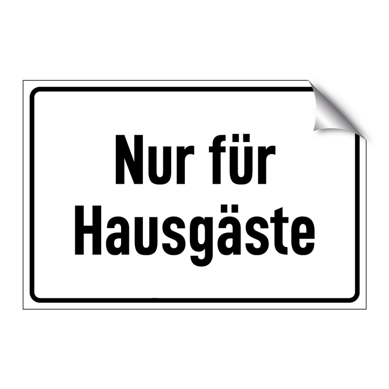Nur für Hausgäste