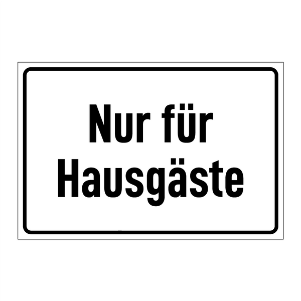 Nur für Hausgäste