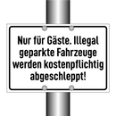 Nur für Gäste. Illegal geparkte Fahrzeuge werden kostenpflichtig abgeschleppt!