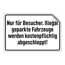 Nur für Besucher. Illegal geparkte Fahrzeuge werden kostenpflichtig abgeschleppt!