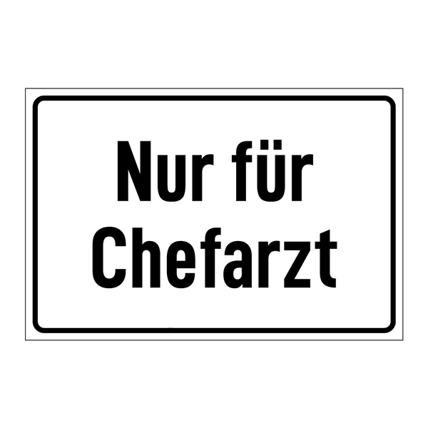 Nur für Chefarzt