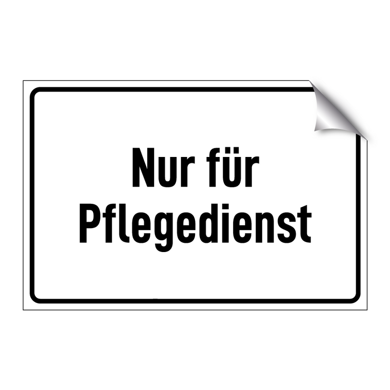 Nur für Pflegedienst