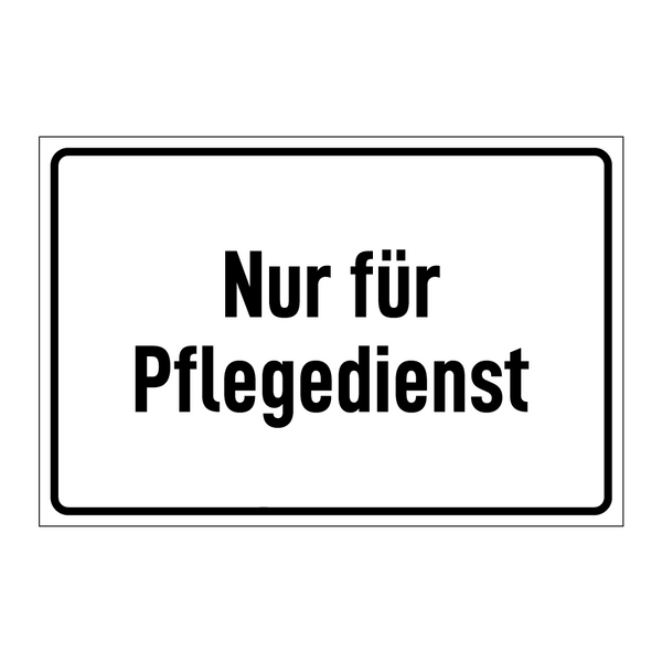 Nur für Pflegedienst