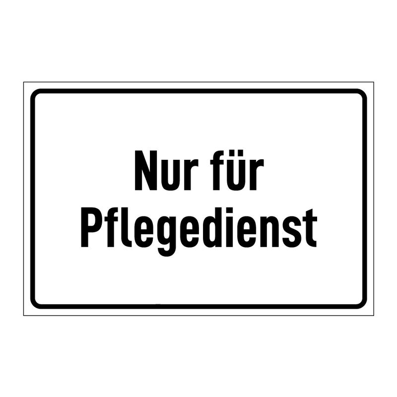 Nur für Pflegedienst