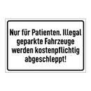 Nur für Patienten. Illegal geparkte Fahrzeuge werden kostenpflichtig abgeschleppt!
