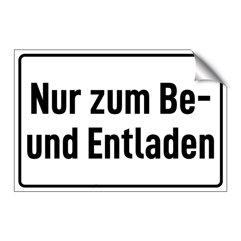 Nur zum Be- und Entladen