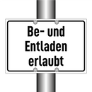 Be- und Entladen erlaubt