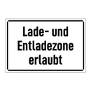 Lade- und Entladezone erlaubt