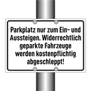 Parkplatz nur zum Ein- und Aussteigen. Widerrechtlich geparkte Fahrzeuge werden kostenpflichtig abgeschleppt!