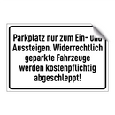 Parkplatz nur zum Ein- und Aussteigen. Widerrechtlich geparkte Fahrzeuge werden kostenpflichtig abgeschleppt!
