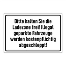 Bitte halten Sie die Ladezone frei! Illegal geparkte Fahrzeuge werden kostenpflichtig abgeschleppt!