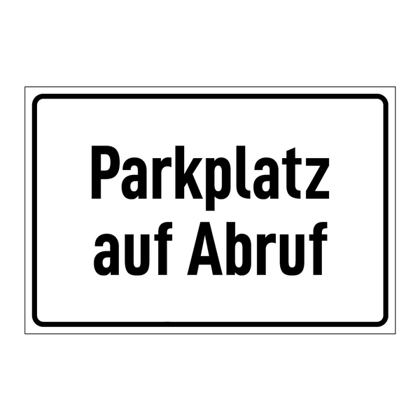 Parkplatz auf Abruf