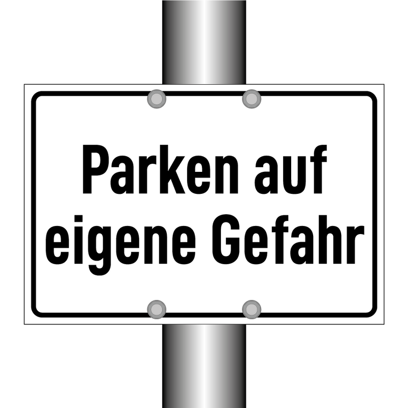 Parken auf eigene Gefahr