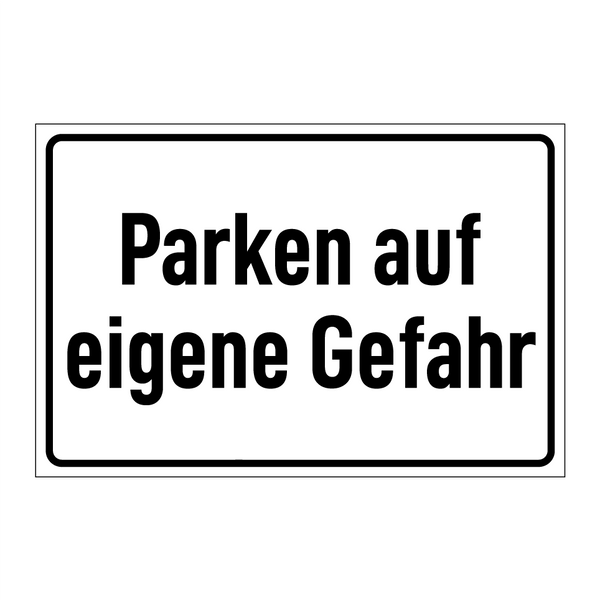 Parken auf eigene Gefahr
