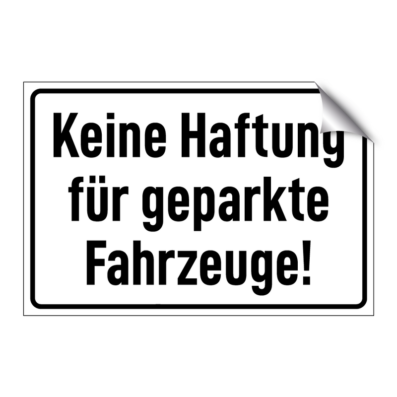 Keine Haftung für geparkte Fahrzeuge!