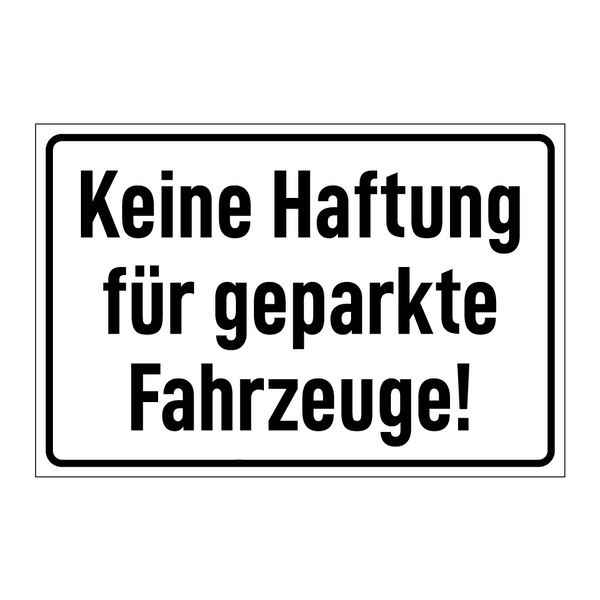 Keine Haftung für geparkte Fahrzeuge!
