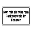 Nur mit sichtbarem Parkausweis im Fenster
