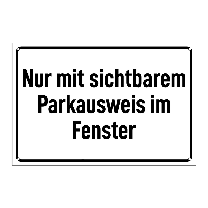 Nur mit sichtbarem Parkausweis im Fenster