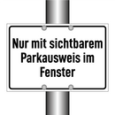 Nur mit sichtbarem Parkausweis im Fenster