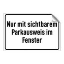 Nur mit sichtbarem Parkausweis im Fenster