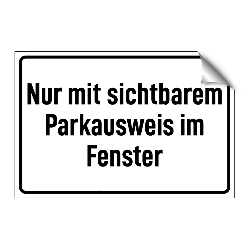 Nur mit sichtbarem Parkausweis im Fenster
