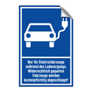 Nur für Elektrofahrzeuge während des Ladevorgangs. Widerrechtlich geparkte Fahrzeuge werden kostenpflichtig abgeschleppt!