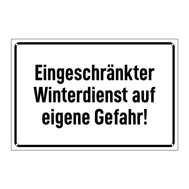 Eingeschränkter Winterdienst auf eigene Gefahr!