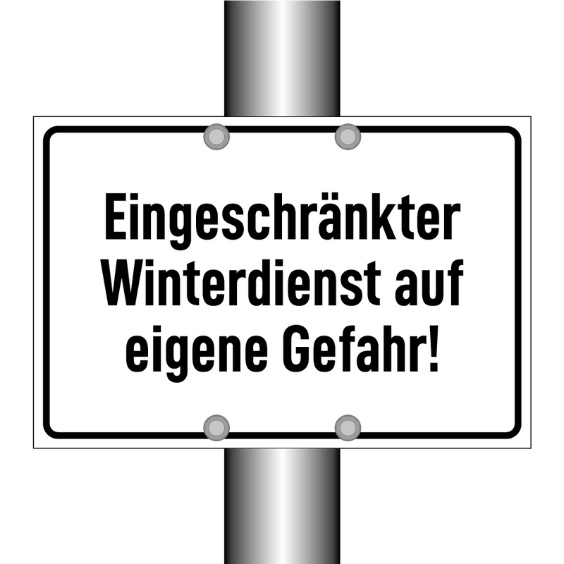Eingeschränkter Winterdienst auf eigene Gefahr!