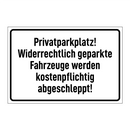 Privatparkplatz! Widerrechtlich geparkte Fahrzeuge werden kostenpflichtig abgeschleppt!
