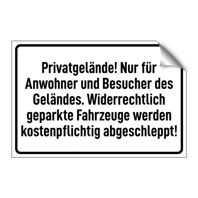 Privatgelände! Nur für Anwohner und Besucher des Geländes. Widerrechtlich geparkte Fahrzeuge werden kostenpflichtig abgeschleppt!