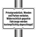 Privatgrundstück. Wenden und Parken verboten. Widerrechtlich geparkte Fahrzeuge werden kostenpflichtig abgeschleppt!