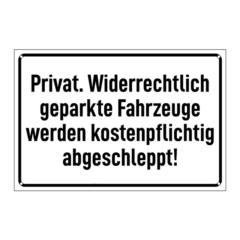 Privat. Widerrechtlich geparkte Fahrzeuge werden kostenpflichtig abgeschleppt!