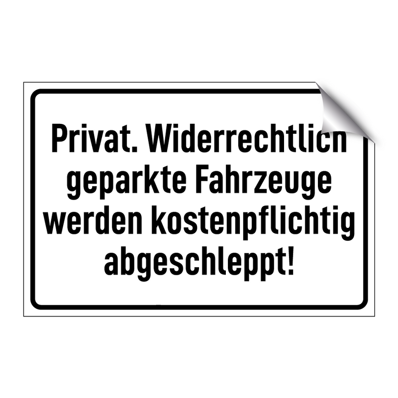 Privat. Widerrechtlich geparkte Fahrzeuge werden kostenpflichtig abgeschleppt!