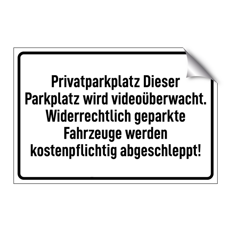 Privatparkplatz Dieser Parkplatz wird videoüberwacht. Widerrechtlich geparkte Fahrzeuge werden kostenpflichtig abgeschleppt!