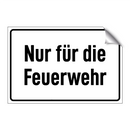 Nur für die Feuerwehr
