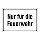 Nur für die Feuerwehr