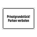 Privatgrundstück! Parken verboten