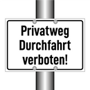 Privatweg Durchfahrt verboten!