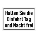 Halten Sie die Einfahrt Tag und Nacht frei