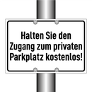 Halten Sie den Zugang zum privaten Parkplatz kostenlos!