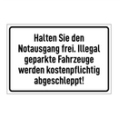 Halten Sie den Notausgang frei. Illegal geparkte Fahrzeuge werden kostenpflichtig abgeschleppt!